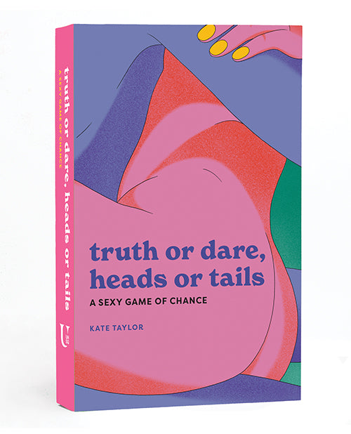 Truth or Dare, Heads or Tails – A Sexy Game of Chance