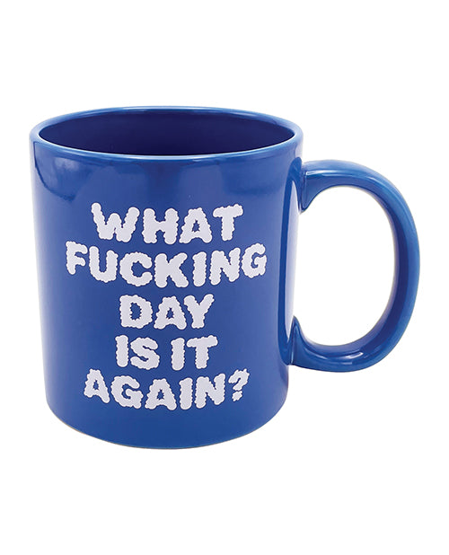 Attitude Mug What Fucking Day is it Again – 22 oz