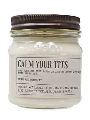 Calm Your Tits - Funny Candle 8 oz Soy Wax